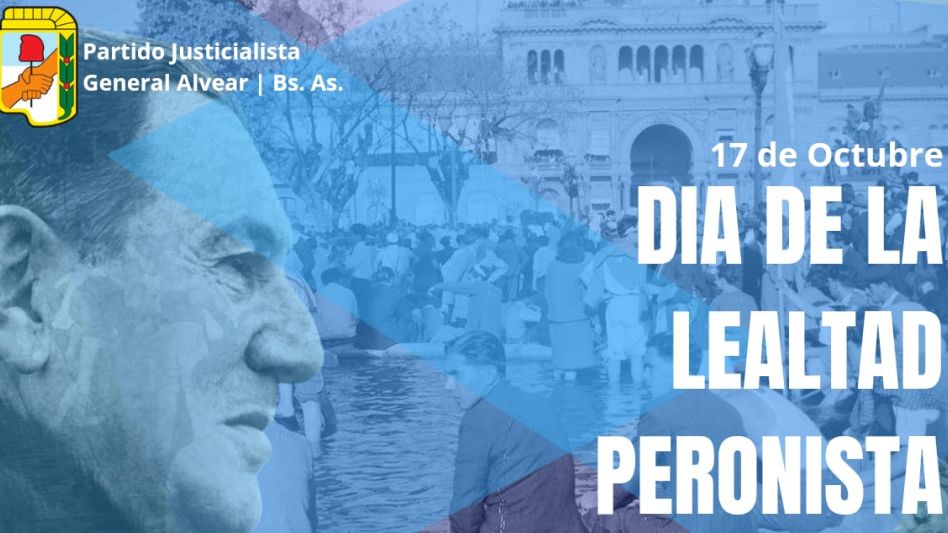 17 De Octubre | Día De La Lealtad Peronista